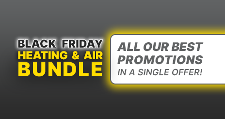 Black Friday Heating & Air Bundle | All Our Best Promotions In A Single Offer!