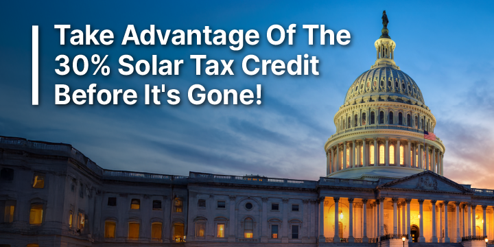 Take Advantage of the 30% Solar Tax Credit Before It's Gone - Capitol Building - Washington D.C.