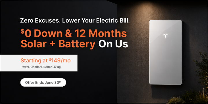 Zero Excuses. Lower Your Electric Bill. $0 Down & 12 Months Solar + Battery On Us. Starting at $149/mo. Power. Comfort. Better Living. Offer Ends June 30th