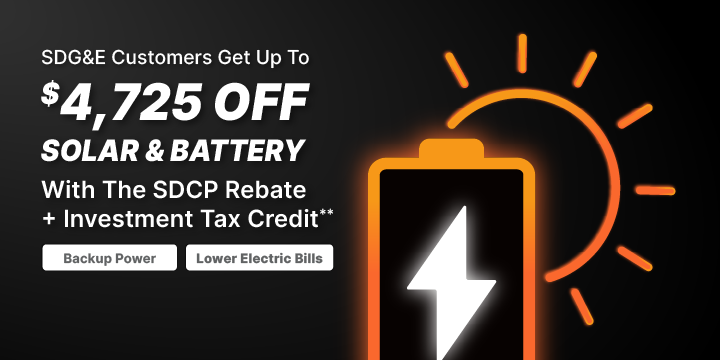 SDG&E Customers Get Up To $4,725 OFF SOLAR & BATTERY With The SDCP Rebate + Investment Tax Credit** - Backup Power - Lower Electric Bills